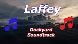 Laffey Dockyard Soundtrack // World of Warships