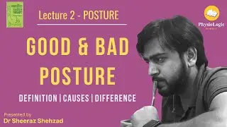 Good and Bad Posture | Causes of Bad Posture| Lecture 2 | Kinesiology Lectures