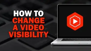 How To Change a Video Visibility In YouTube Studio (Easiest Way)