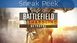 Battlefield Hardline - Betrayal Sneak Peek Trailer [HD 1080P/60FPS]