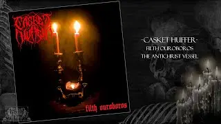 Casket Huffer. 2019 / Filth Ouroboros