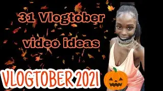 31 VLOGTOBER IDEAS 2021| Vlogtober #Day 1 🎃🎃 #vlogtober #vlogtober2021#vlogtoberideas
