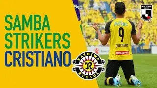 Cristiano | Top 10 Plays for Kashiwa Reysol | 2019 | Samba Strikers | J.LEAGUE