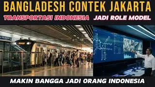 Bangladesh Mencontek Jakarta: Transportasi Indonesia Jadi Role Model
