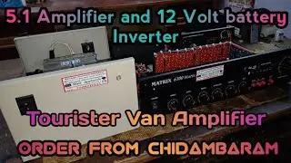 5.1 Amplifier and Invertor For Tourister Van/ Order from Chidambaram