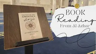 The Way of the Gnostics | Reading from Al-Azhar Mosque | Shaykh Alomgir Ali