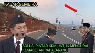 LUAR BIASA‼️KABAR GEMBIRA SOLUSI PINTAR GUBERNUR KDM MENGATASI MACET PADALARANG INI JALURNYA