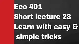 Eco401 short lecture 28 with vulearningpoint #exams #eco401 #vu