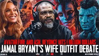 Avatar: Fire & Ash, Beyoncé Hits 1 Billion Dollars, Jamal Bryant’s Wife Outfit Debate
