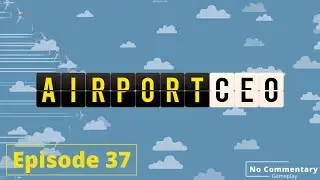 AirPortCEO - Gameplay - EP37 - Adding restaurants, shops, and bathrooms in the international zone