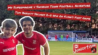 My Supermarine v Swindon Town Football Adventure - Tom Brewitt Secures 2-0 Win On Flynn&rsquo;s First Game