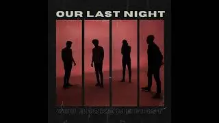 Our Last Night - you broke me first (Cover)