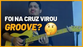 GROOVANDO COM OS AMIGOS - HINO (15) DA HARPA CRISTÃ {FOI NA CRUZ} GROVE NA GUITARRA