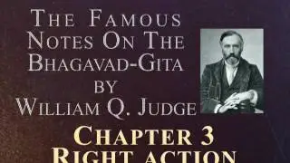 03: Notes on the Bhagavad Gita by W.Q.J. Ch 3: Right Action