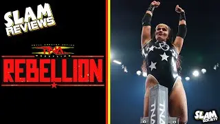 SLAM REVIEWS: TNA Rebellion 2024!