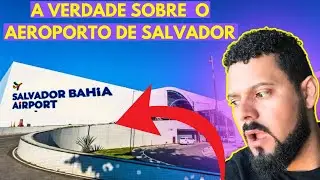 Como é o Aeroporto de Salvador? Tour Real pelo Embarque e Desembarque!