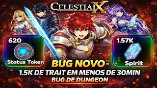 ANIME CELESTIAL X:NOVO BUG CORRE-1.5k DE TRAIT EM MENOS DE 30MIN