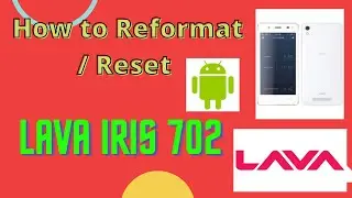 How to Reformat / Reset Lava iris 702