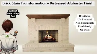 Brick Stain Transformation &ndash; Distressed Alabaster Finish using Mineral Stains!