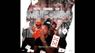 2Keys Ft Chanda Na Kay   Muform Prod by Jay Swag