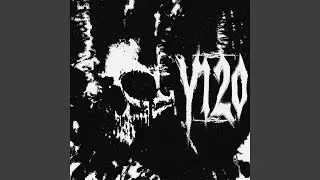 Y120 (Super Slowed)