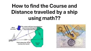 How to find the Course Made Good (CMG) and the Distance travelled using Nautical Mathematics??