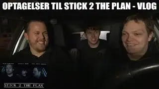 Optagelser til Stick 2 the Plan - Vlog