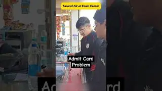 Saransh sir at JEE Mains 2025 Exam Center 🥹 Admit Card में Problem 😱 #shorts #esaral #jee #jee2025