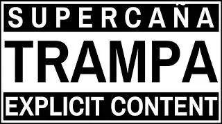 TRAMPA - Super Ca&ntilde;a (Prod. Beast Inside Beats)
