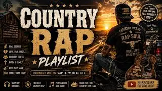 Best Country Rap Playlist 2026 🔥 Southern Hip Hop Hits