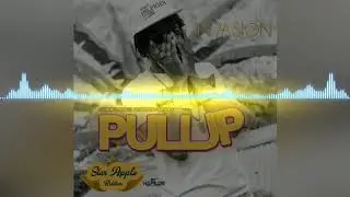 Invasion - Pull up (Official Audio) | Prod. Thugz Life | 21st Hapilos (2018)