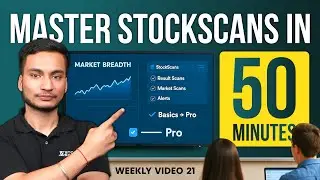 StockScans Weekly #21 Master StockScans in 50 Mins: Market Breadth, Scans, Alerts, DRHP | SOIC