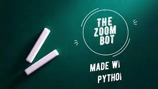 The Zoom Automation Bot | Python Script | Aayush Shah