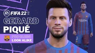 FIFA 22 - GERARD PIQUE Pro Clubs Look alike Build | FC Barcelona Tutorial