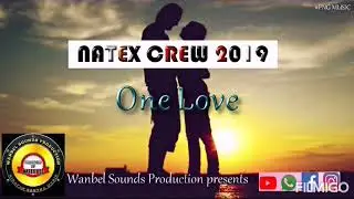 NATEX CREW- One Love 2019