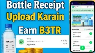 How to work on BIG BOTTLE | VEWORLD NEW TRICK |  WORKING METHOD | UPLOAD RECEIPT AND EARN B3TR  Free
