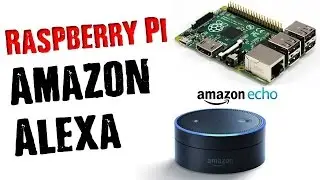 DIY Raspberry Pi Amazon Alexa (Echo) ✔ Voice Activation & Control Project