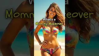 what's a Mommy Makeover & Before & after Pictures #tummytucksurgery #mommymakeover #plasticsurgery