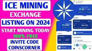ICE MINING || EARN FREE ICE TOKEN EVERY DAY || 100% FREE || LISTING ON 2024 || COINS CORNER