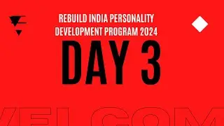 REBUILD INDIA PERSONALITY DEVELOPMENT PROGRAM 2024 - DAY 3