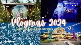 Vlogmas 2024| Light Trail & LL Bean Northern Lights