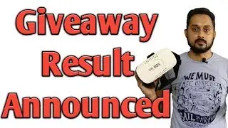 Giveaway Result Announced, 3D VR Headset, Giveaway India 2017 #TechNews