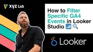 How to Filter Specific GA4 Events in Looker Studio