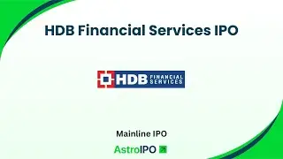 HDB Financial Services IPO: Detailed Review & Key Insights | AstroIPO