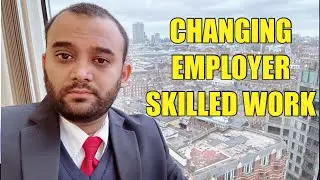 Changing Employer On skilled work visa - skilled work visa Issues in Uk #skilledworkvisa #workvisauk