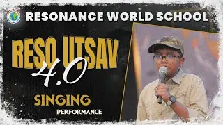 SINGING PERFORMANCE | RESO UTSAV 4.0| ANNUAL DAY 2026 | RESONANCE WORLD SCHOOL | THE BOYS PRODUCTION