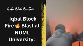 Iqbal Block cylinder 🔥 Blast at NUML University: Students Evacuated