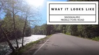 What it Looks Like: Middle Fork Snoqualmie Rd
