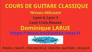 Cours de guitare d&eacute;butant avec  Dominique Larue,  &agrave; Enchantez-vous &agrave; Lyon 4  croix-rousse.