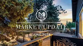 Bend Real Estate Market Update: June 2024